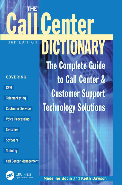 Book cover of The Call Center Dictionary: The Complete Guide to Call Center and Customer Support Technology Solutions