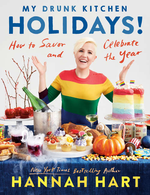 Book cover of My Drunk Kitchen Holidays!: How to Savor and Celebrate the Year: A Cookbook
