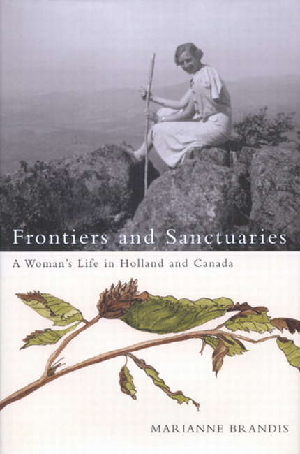 Book cover of Frontiers and Sanctuaries: A Woman's Life in Holland and Canada