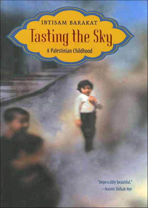 Book cover of Tasting the Sky: A Palestinian Childhood