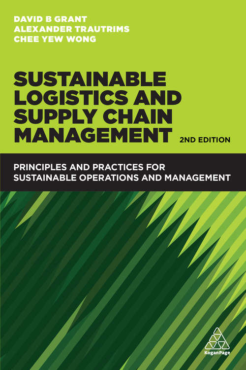 Book cover of Sustainable Logistics and Supply Chain Management: Principles and Practices for Sustainable Operations and Management