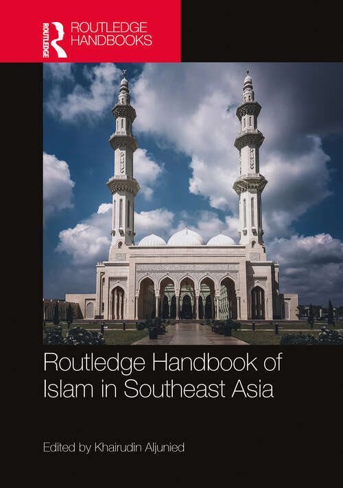 Book cover of Routledge Handbook of Islam in Southeast Asia