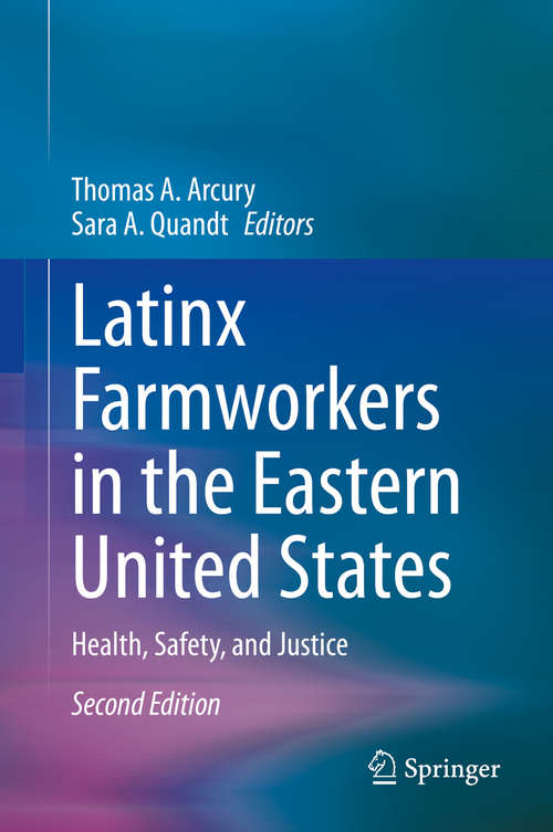 Book cover of Latinx Farmworkers in the Eastern United States: Health, Safety, and Justice (2nd ed. 2020)
