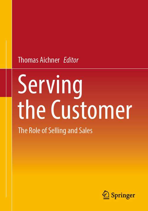Book cover of Serving the Customer: The Role of Selling and Sales (1st ed. 2023)