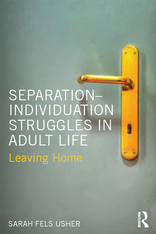 Book cover of Separation-Individuation Struggles in Adult Life: Leaving Home