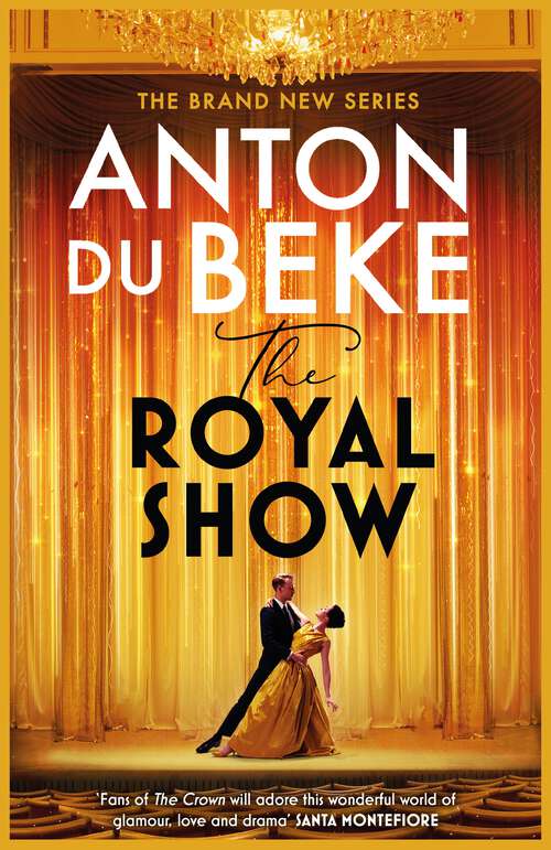 Book cover of The Royal Show: A brand new series from the nation’s favourite entertainer, Anton Du Beke