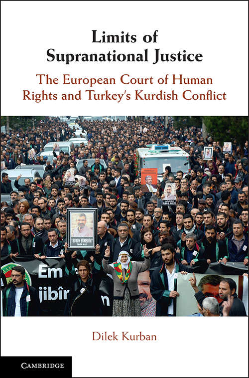 Book cover of Limits of Supranational Justice: The European Court of Human Rights and Turkey's Kurdish Conflict