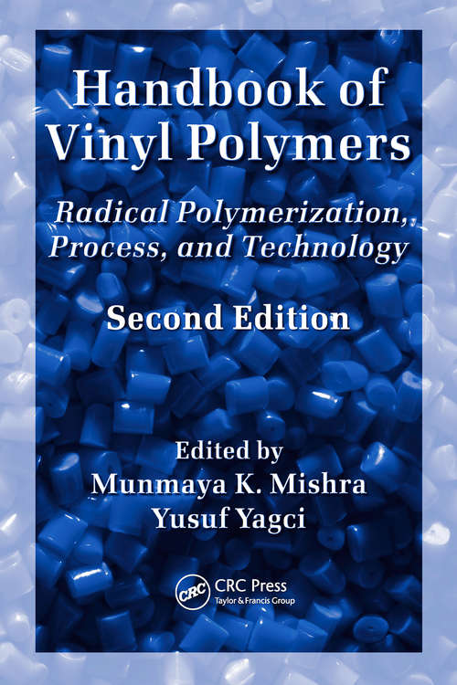 Book cover of Handbook of Vinyl Polymers: Radical Polymerization, Process, and Technology, Second Edition (2)