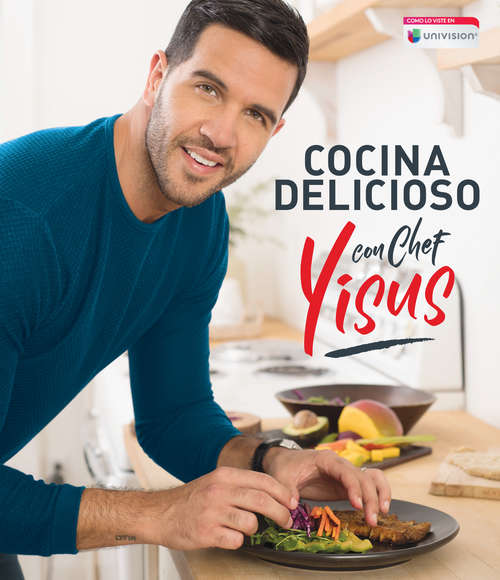 Book cover of Cocina delicioso con el Chef Yisus