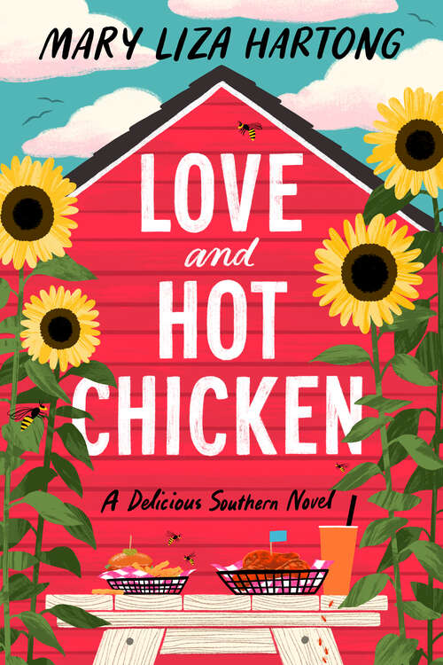 Book cover of Love and Hot Chicken: A Delicious Southern Novel