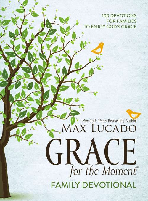 Book cover of Grace for the Moment Family Devotional: 100 Devotions for Families to Enjoy God's Grace