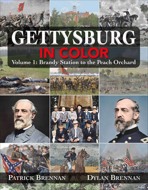 Book cover of Gettysburg in Color: Volume 1: Brandy Station to the Peach Orchard