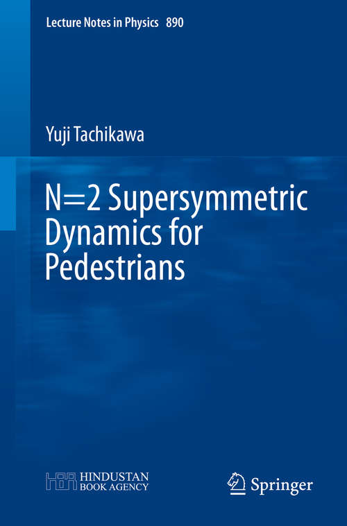 Book cover of N=2 Supersymmetric Dynamics for Pedestrians