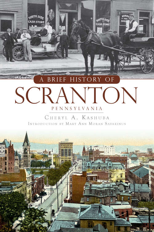 Book cover of A Brief History of Scranton, Pennsylvania (Brief History)