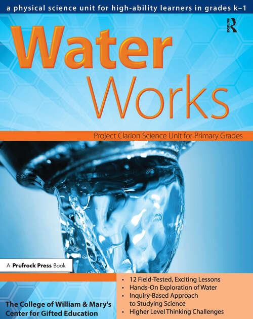 Book cover of Water Works: A Physical Science Unit for High-Ability Learners in Grades K-1