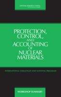 Book cover of Protection, Control, And Accounting Of Nuclear Materials : International Challenges And National Programs