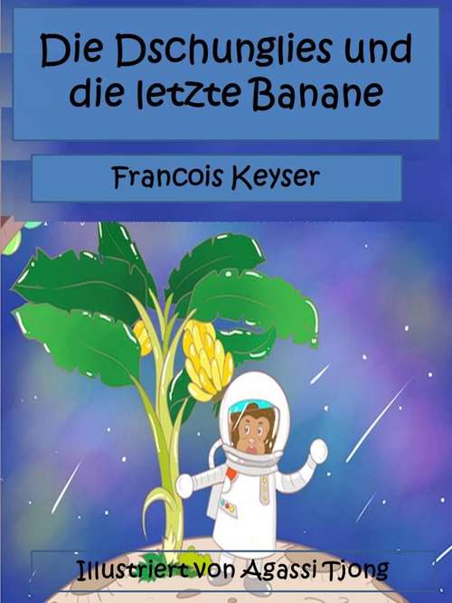 Book cover of Die Dschunglies und die letzte Banane