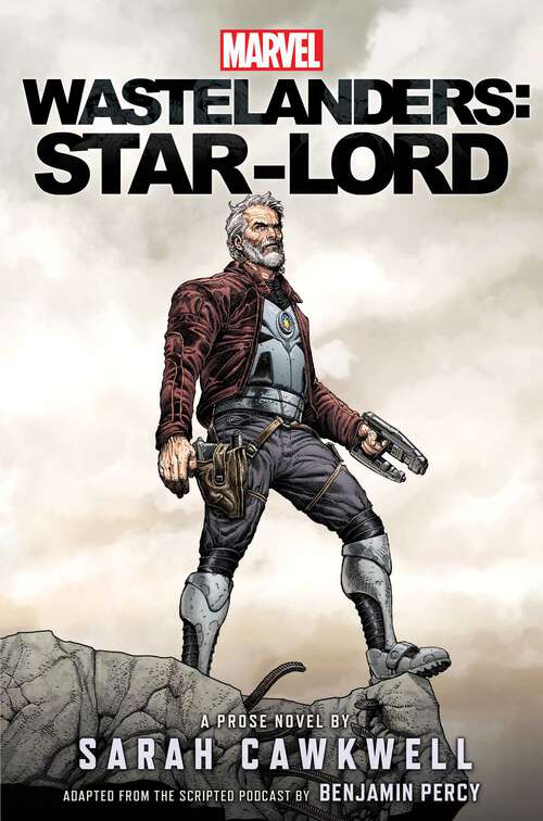 Book cover of Marvel Wastelanders: Star-Lord (Ebook Original) (Marvel Wastelanders)