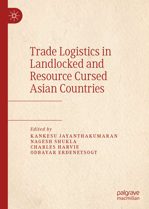 Book cover of Trade Logistics in Landlocked and Resource Cursed Asian Countries (1st ed. 2019)