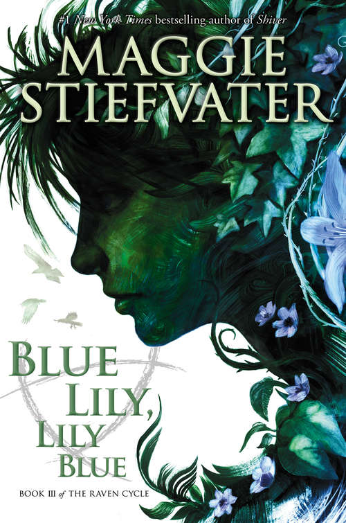 Book cover of Blue Lily, Lily Blue (The Raven Cycle #3)