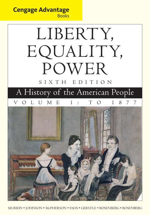 Book cover of Liberty, Equality, Power: To 1877 (6th Edition)