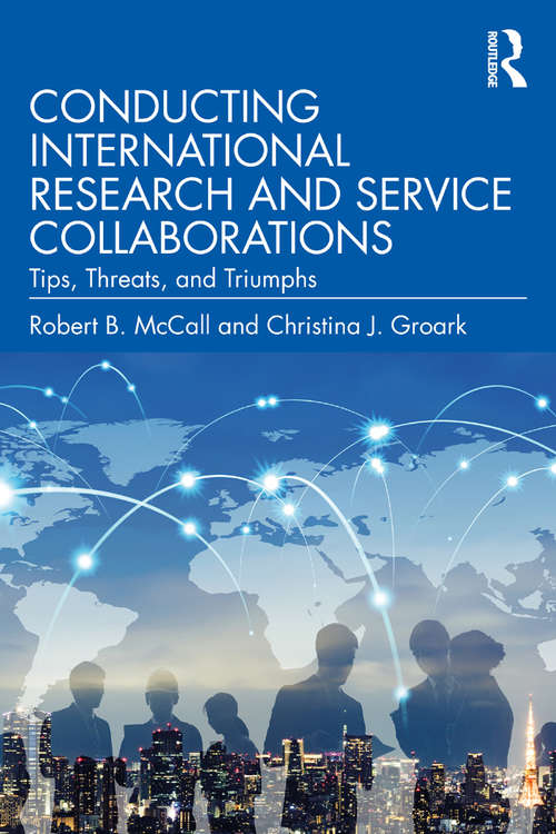 Book cover of Conducting International Research and Service Collaborations: Tips, Threats, and Triumphs