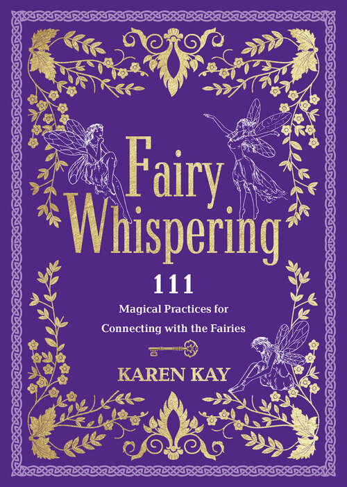 Book cover of Fairy Whispering: 111 Magical Practices for Connecting with the Fairies