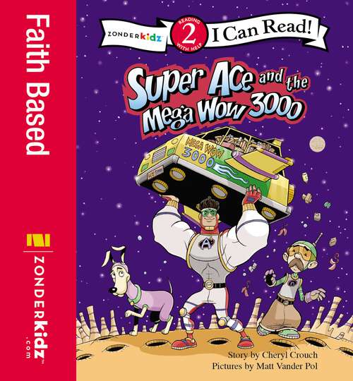 Book cover of Super Ace and the Mega Wow 3000: Level 2 (I Can Read! / Superhero Series)