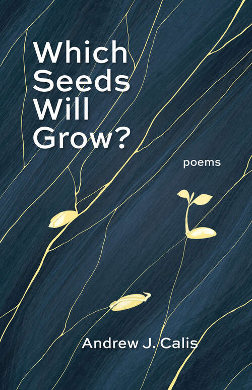 Book cover of Which Seeds Will Grow?: Poems