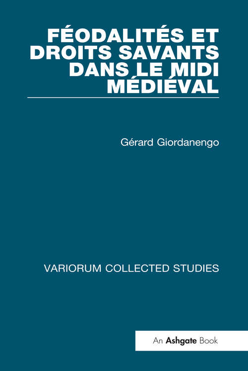 Book cover of Féodalités et droits savants dans le Midi Médiéval (Variorum Collected Studies)