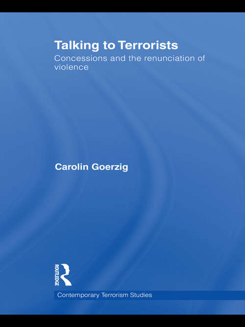 Book cover of Talking to Terrorists: Concessions and the Renunciation of Violence (Contemporary Terrorism Studies)