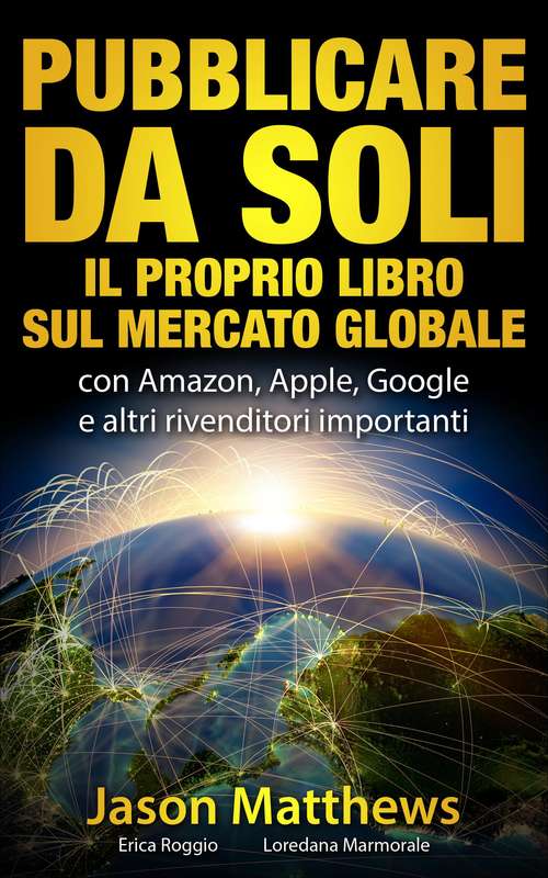 Book cover of Pubblicare da soli il proprio libro sul mercato globale