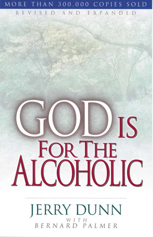 Book cover of God Is For The Alcoholic (New Edition)