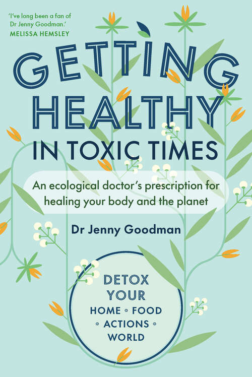 Book cover of Getting Healthy in Toxic Times: An ecological doctor’s prescription for healing your body and the planet