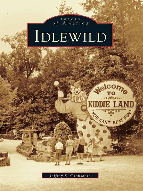 Book cover of Idlewild (Images of America)