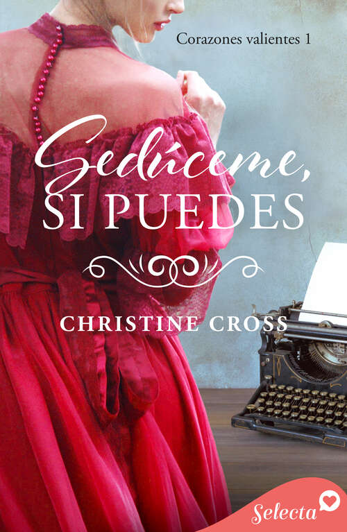 Book cover of Sedúceme, si puedes (Corazones valientes: Volumen 1)