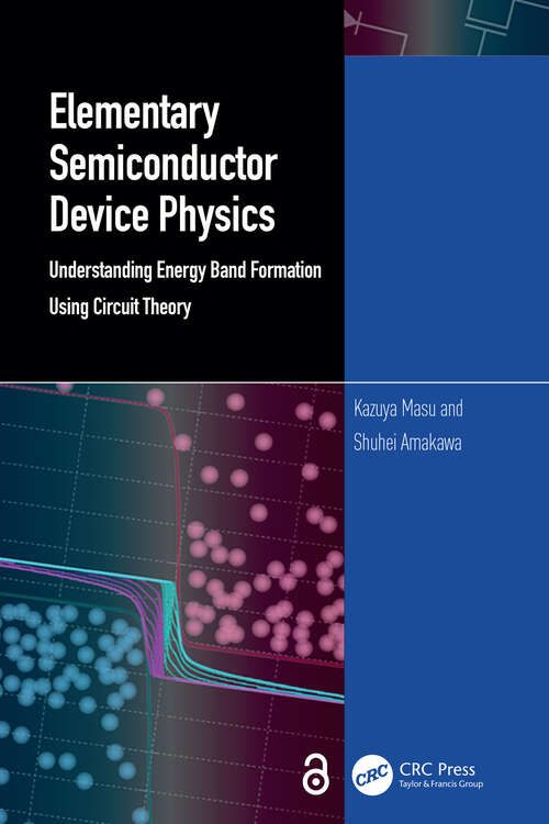 Book cover of Elementary Semiconductor Device Physics: Understanding Energy Band Formation Using Circuit Theory