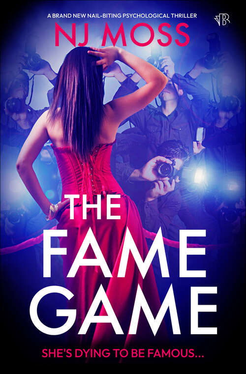 Book cover of The Fame Game: A brand new nail-biting psychological thriller