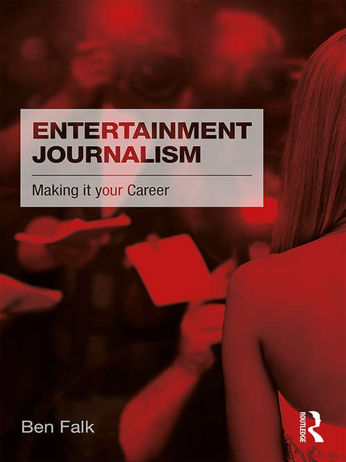 Book cover of Entertainment Journalism: Making it your Career