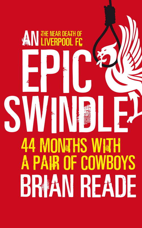 Book cover of An Epic Swindle: 44 Months with a Pair of Cowboys