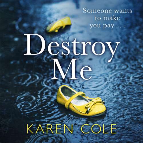 Book cover of Destroy Me: The latest twisty and addictive psychological thriller from the bestselling author of DELIVER ME