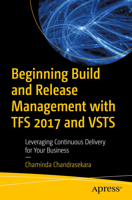 Book cover of Beginning Build and Release Management with TFS 2017 and VSTS