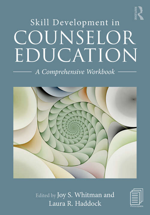 Book cover of Skill Development in Counselor Education: A Comprehensive Workbook