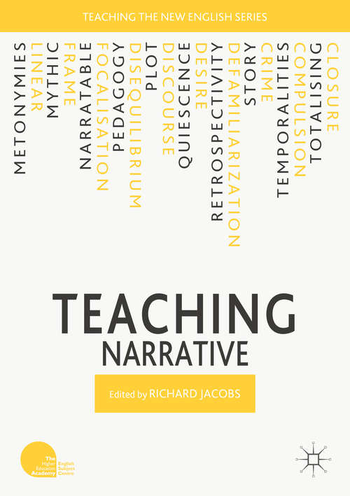 Book cover of Teaching Narrative (1st ed. 2018) (Teaching The New English Ser.)