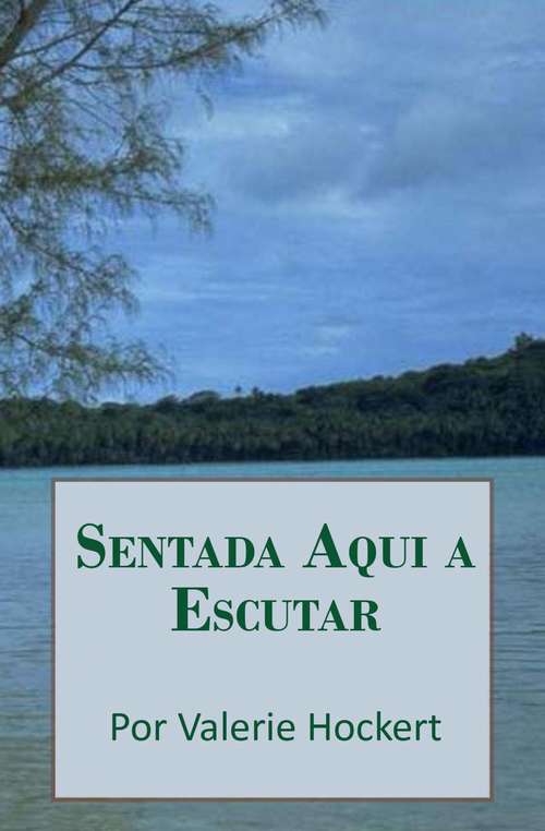 Book cover of Sentada Aqui a Escutar
