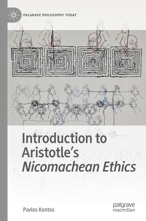Book cover of Introduction to Aristotle's Nicomachean Ethics (1st ed. 2023) (Palgrave Philosophy Today)