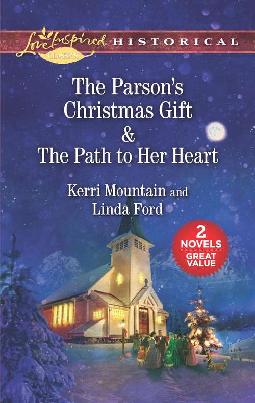 Book cover of The Parson's Christmas Gift & The Path to Her Heart: An Anthology (Original)