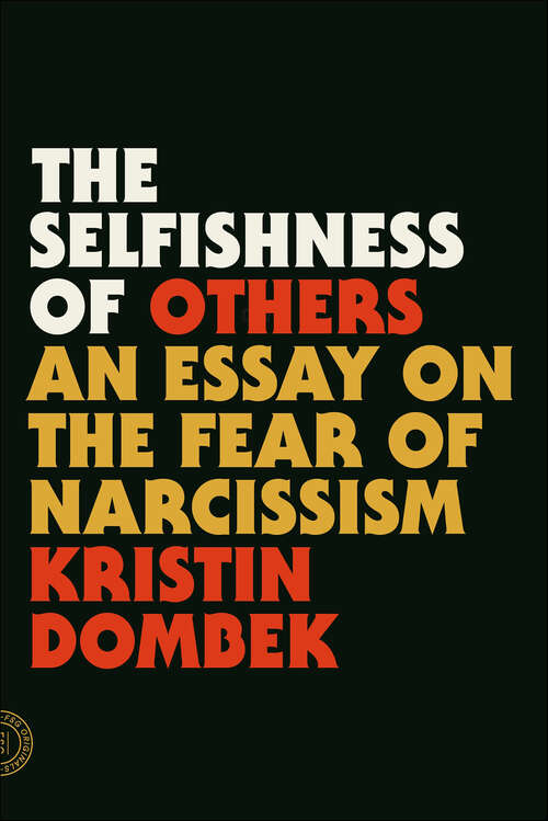 Book cover of The Selfishness of Others: An Essay on the Fear of Narcissism