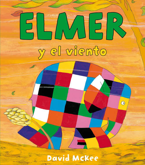Book cover of Elmer y el viento (Elmer. Primeras lecturas #10)