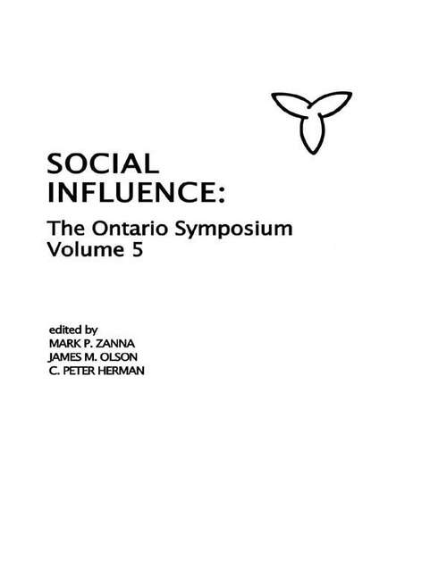 Book cover of Social Influence: The Ontario Symposium, Volume 5 (Ontario Symposia on Personality and Social Psychology Series: Vol. 5)